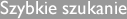 Szybkie szukanie